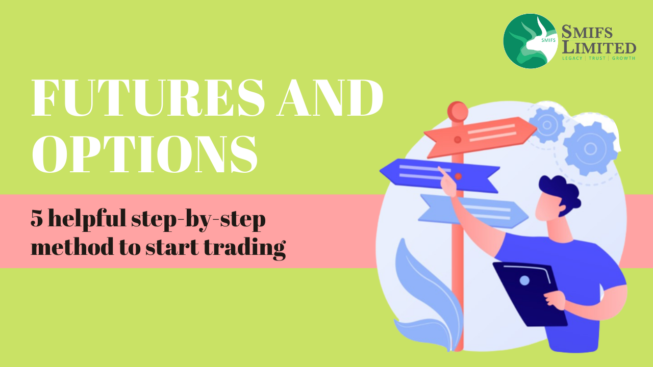 5 helpful step-by-step method to start trading in Futures and Options